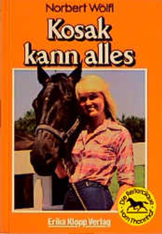 Die Reiterclique vom Thannhof / Kosak kann alles