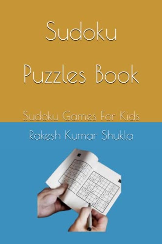 Sudoku Puzzles Book: Sudoku Games For Kids