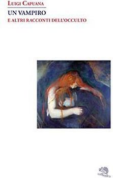 Un vampiro e altri racconti dell'occulto