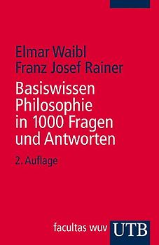 Basiswissen Philosophie in 1000 Fragen und Antworten