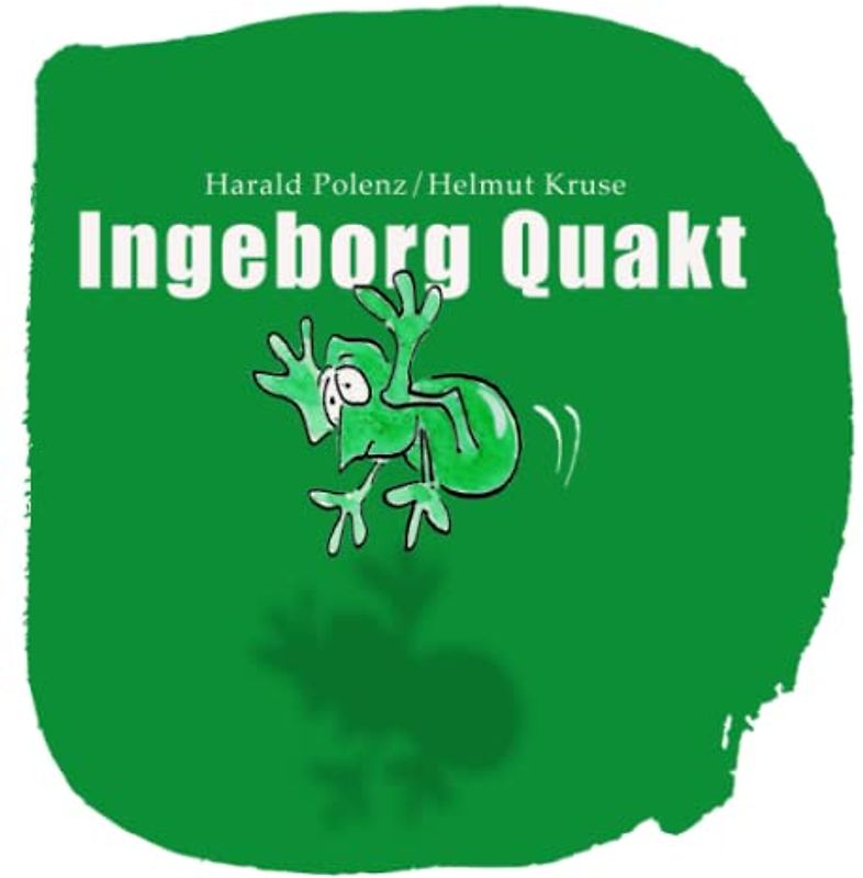 Ingeborg Quakt!: German edition