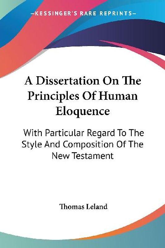 A Dissertation On The Principles Of Human Eloquence