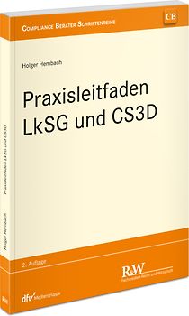 Praxisleitfaden LkSG und CS3D
