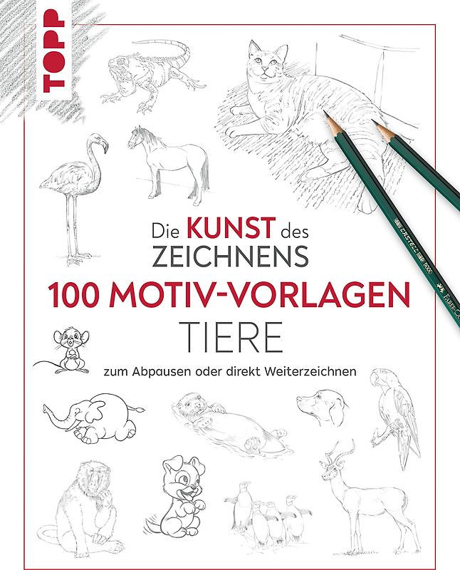 Kunst des Zeichnens 100 Motiv-Vorlagen Tiere
