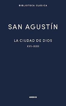 La ciudad de Dios III. Libros XVI-XXII