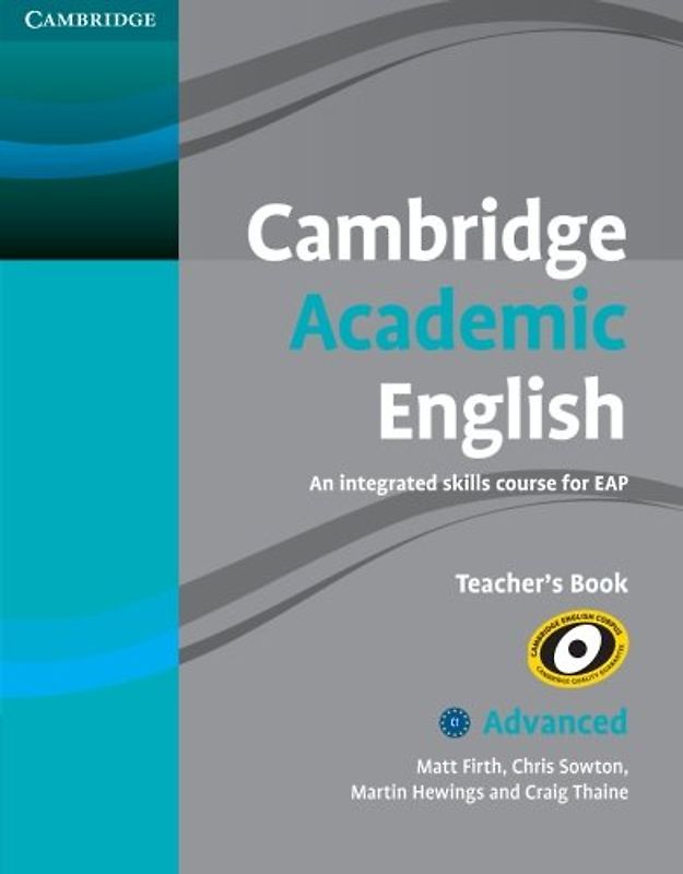 Cambridge Academic English C1 Advanced Teacher's Book: An Integrated Skills Course for Eap - Firth, Matt