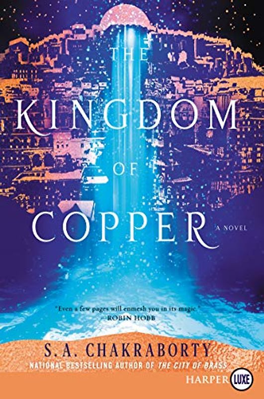 The Kingdom of Copper: A Novel (The Daevabad Trilogy, Band 2)