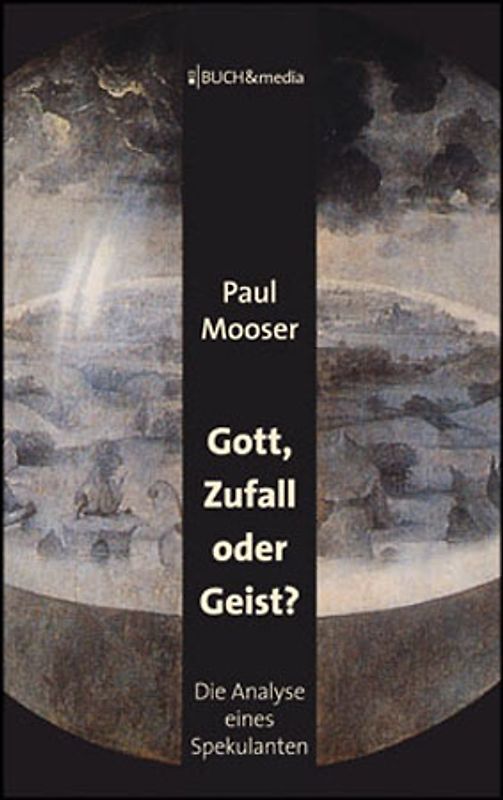 Gott, Zufall oder Geist?
