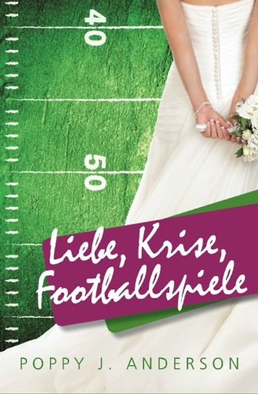 Liebe, Krise, Footballspiele - Poppy J. Anderson [Taschenbuch]