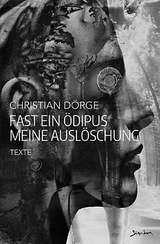 Fast ein Ödipus meine Auslöschung (Kunstdruck-Paperback-Ausgabe)