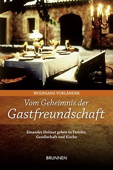 Vom Geheimnis der Gastfreundschaft