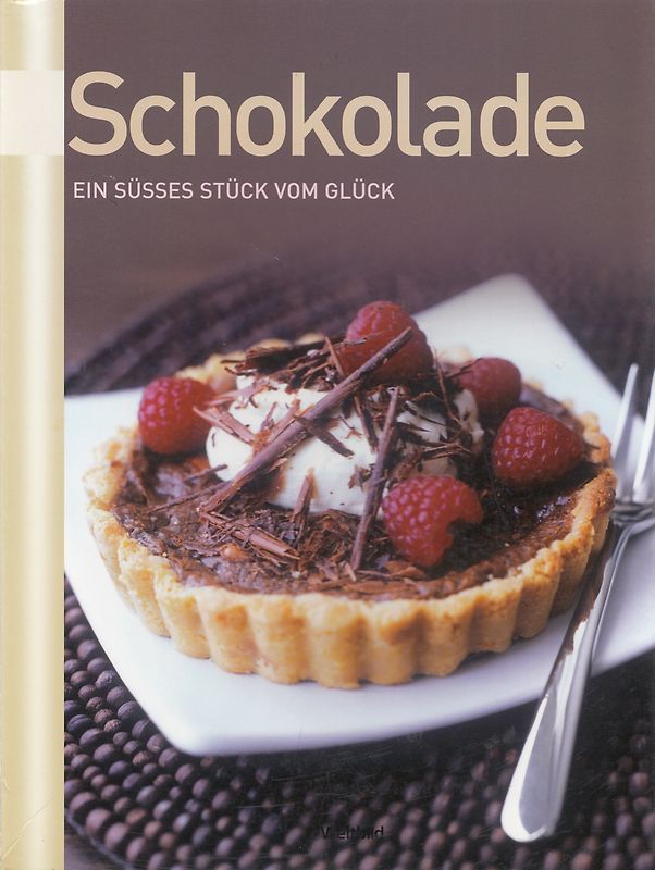 Schokolade: Ein süsses Stück vom Glück [Broschiert, Weltbild]