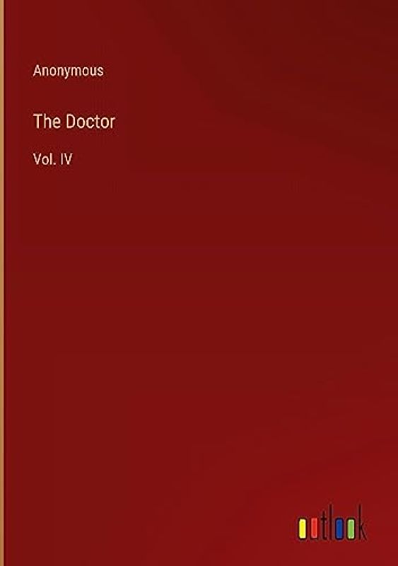 The Doctor: Vol. IV
