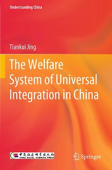 The Welfare System of Universal Integration in China