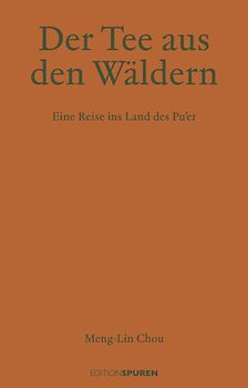 Der Tee aus den Wäldern