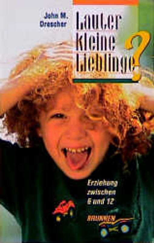 Lauter kleine Lieblinge?. Erziehung zwischen 6 und 12