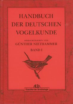 Handbuch der Deutschen Vogelkunde. Band 1: Passeres /Band 2: Pici bis Anseres /Band 3: Tubinares bis Galli