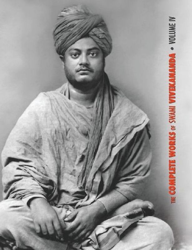 The Complete Works of Swami Vivekananda, Volume 4