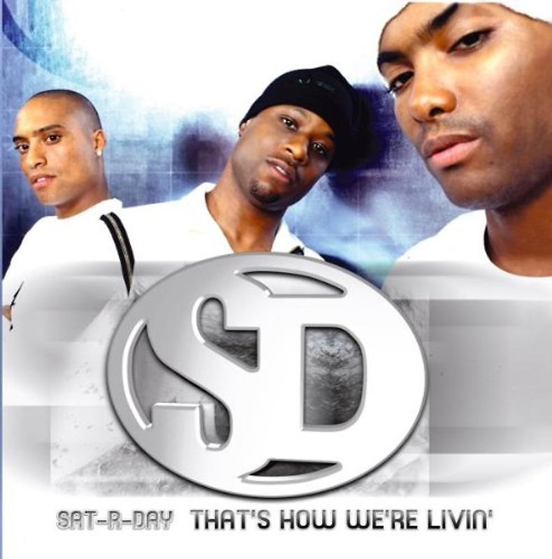 Sat-R-Day - That'S How We Re Livin