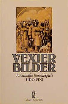 Vexierbilder. Rätselhafte Versteckspiele
