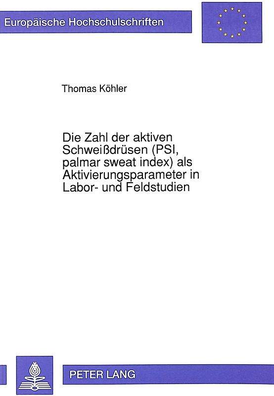 Die Zahl der aktiven Schweißdrüsen (PSI, palmar sweat index) als Aktivierungsparameter in Labor- und Feldstudien