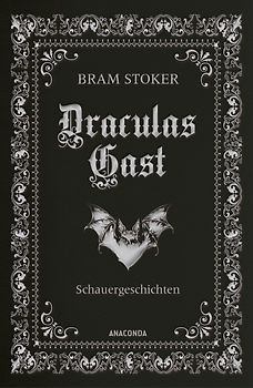Draculas Gast. Ein Schauerroman mit dem ursprünglich 1. Kapitel von "Dracula"