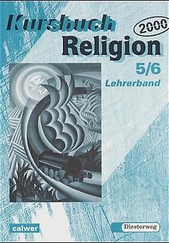 Kursbuch Religion 2000 / Schülerbuch für den Religionsunterricht im 5./6. Schuljahr