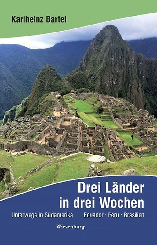 Drei Länder in drei Wochen - Unterwegs in Südamerika