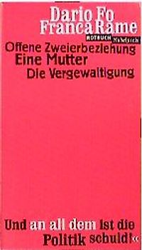 Offene Zweierbeziehung /Eine Mutter /Die Vergewaltigung. Drei Stücke