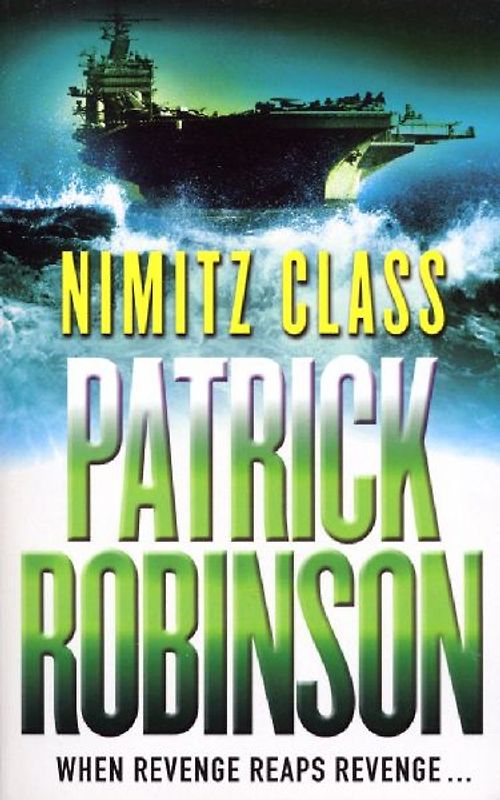 Nimitz Class - Patrick Robinson [Paperback]