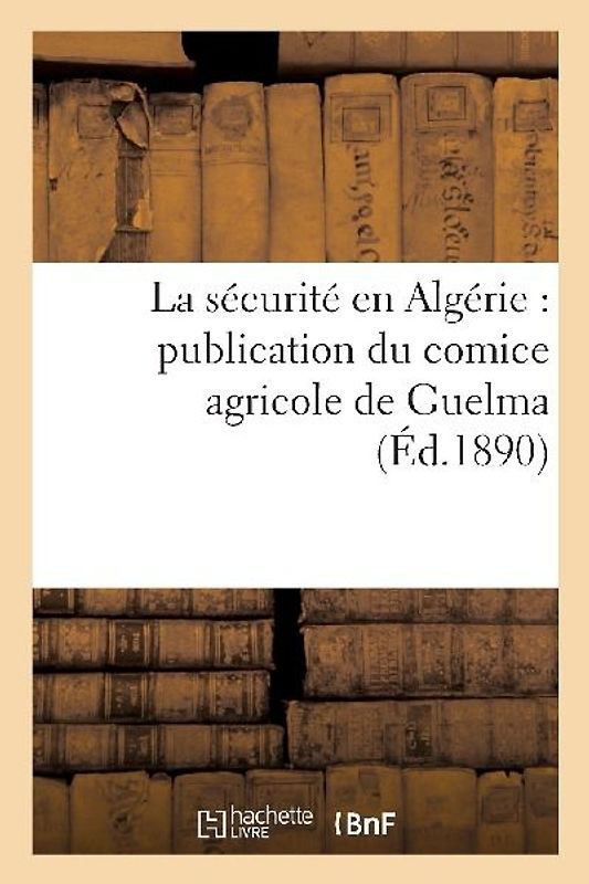 La Sécurité En Algérie: Publication Du Comice Agricole de Guelma