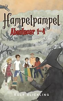 Hampelpampel: Abenteuerreisen durch unsere Erdteile und Außenwelt