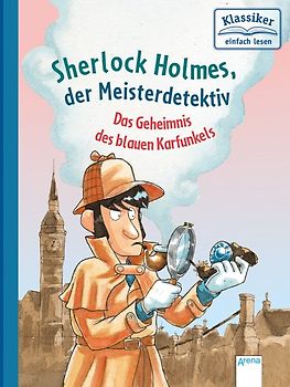 Sherlock Holmes, der Meisterdetektiv. Das Geheimnis des blauen Karfunkels