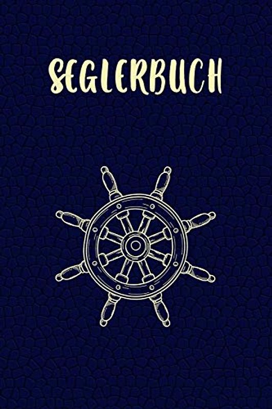 Seglerbuch: Praktisches Logbuch um gefahrene Seemeilen zu dokumentieren | Für Segler und Motorbootfahrer