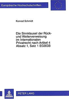 Die Sinnklausel der Rück- und Weiterverweisung im Internationalen Privatrecht nach Artikel 4 Absatz 1, Satz 1 EGBGB