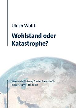 Wohlstand oder Katastrophe?