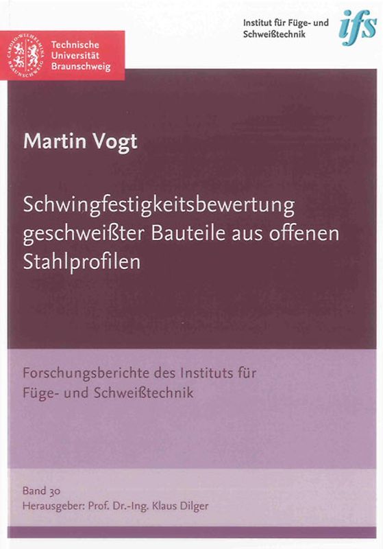 Schwingfestigkeitsbewertung geschweißter Bauteile aus offenen Stahlprofilen