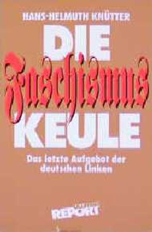 Die Faschismus-Keule. Das letzte Aufgebot der deutschen Linken
