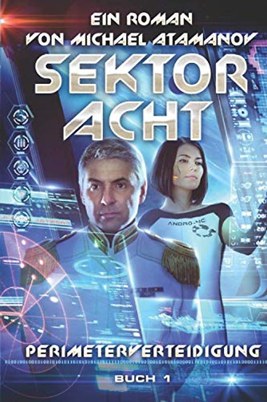 Sektor Acht (Perimeterverteidigung Buch 1): LitRPG-Serie