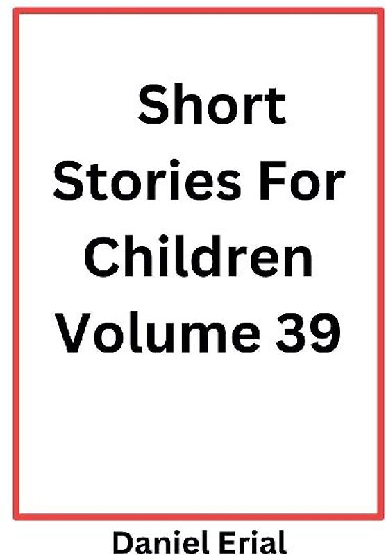 Short Stories For Children Volume 39