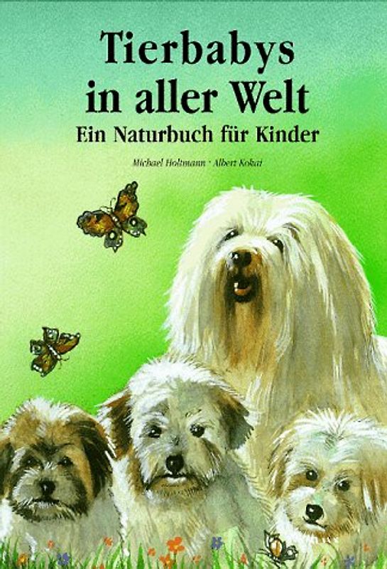 Tierbabys in aller Welt. Ein Naturbuch für Kinder