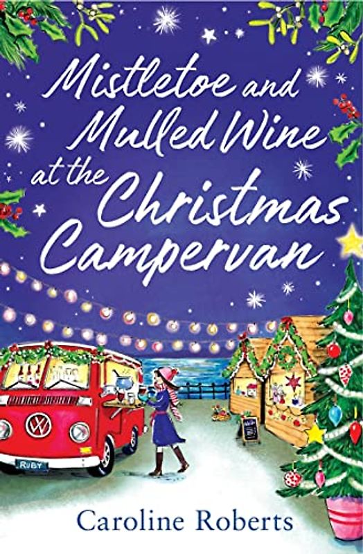 Mistletoe and Mulled Wine at the Christmas Campervan