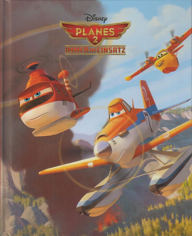 Disney Planes 2 - Immer im Einsatz [Gebundene Ausgabe]