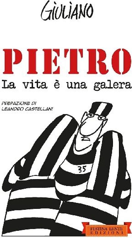 Pietro. La vita è una galera