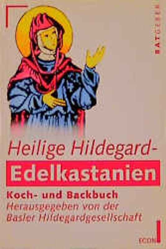 Edelkastanien. Koch- und Backbuch