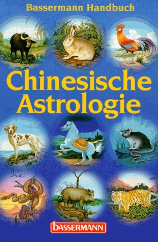 Das grosse Handbuch der Chinesischen Astrologie