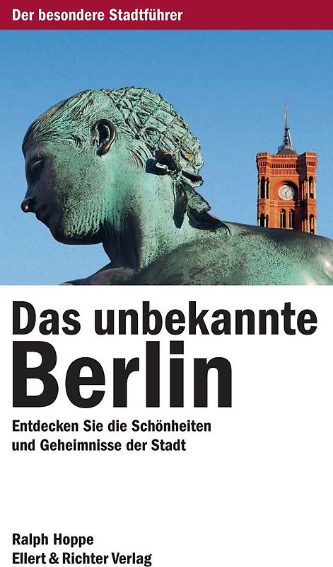 Das unbekannte Berlin