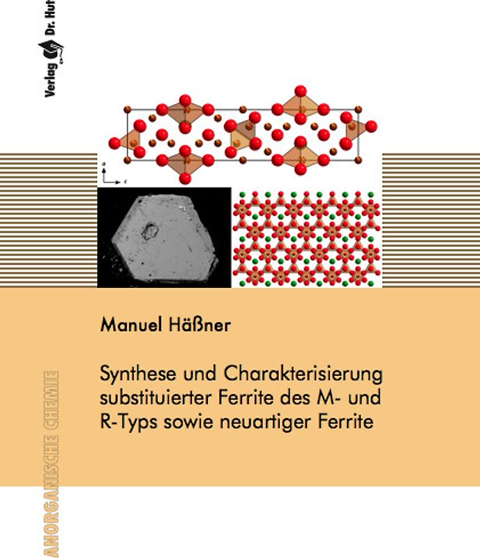 Synthese und Charakterisierung substituierter Ferrite des M- und R-Typs sowie neuartiger Ferrite