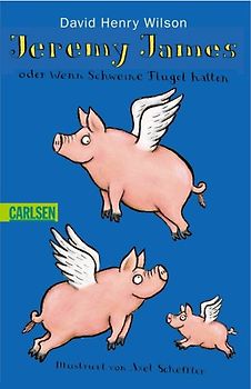 Jeremy James oder Wenn Schweine Flügel hätten