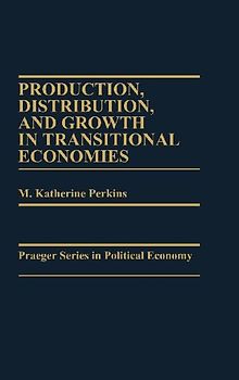 Production, Distribution, and Growth in Transitional Economies